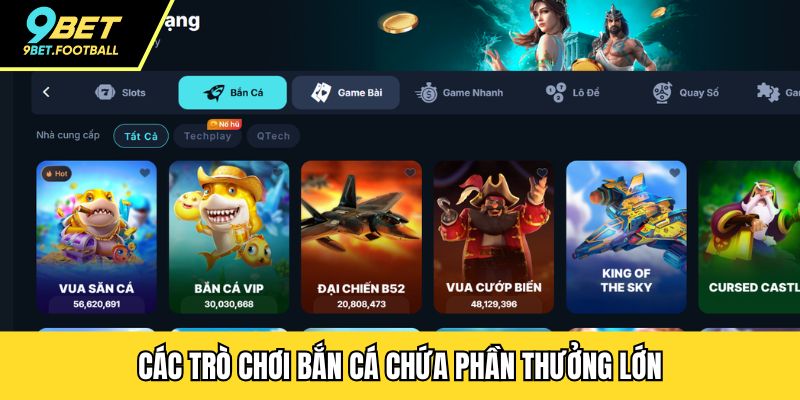 Các trò chơi bắn cá chứa phần thưởng lớn