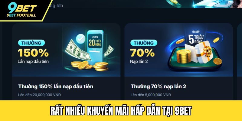 Rất nhiều khuyến mãi hấp dẫn tại 9BET