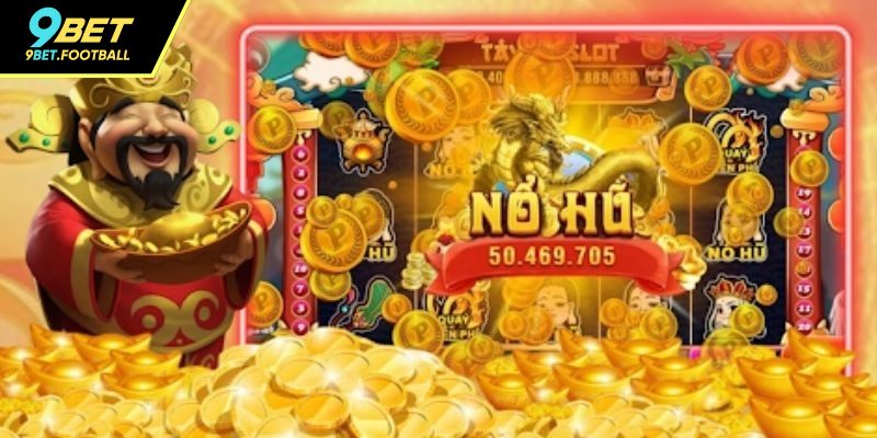 Sơ lược về game nổ hũ phát tài tại 9BET